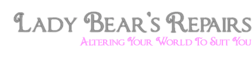 Lady Bear's Repairs - Altering Your World To Suit You